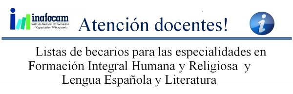 Listas de becarios para las especialidades en Formación Integral Humana y Religiosa  y Lengua Española y Literatura