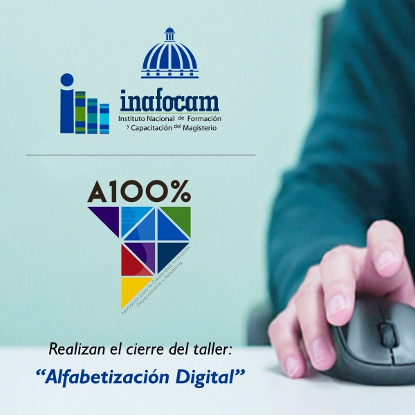 Inafocam y la Asociación A100% realizan cierre del taller Alfabetización Digital